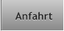 Anfahrt Anfahrt