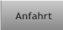 Anfahrt Anfahrt