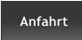 Anfahrt Anfahrt