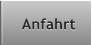 Anfahrt Anfahrt