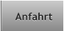 Anfahrt Anfahrt